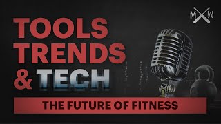 Tools Trends amp Tech The Future of Fitness  Ep3 [upl. by Gefen416]