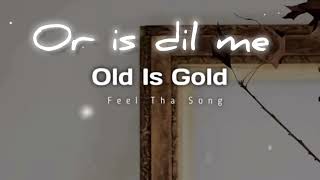 OR IS Dil Me kya rkha hai music bend OLD songs [upl. by Edith]