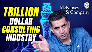 Trillion Dollar Consulting Industry That Rules The World  The McKinsey BCG amp Bain Influence [upl. by Allevon]