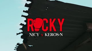 Nicy KerosN  Rocky [upl. by Ahaelam1]