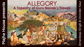 ALLEGORY A Tapestry of Guru Nanak’s Travels PART 1Making of the seriesConception amp Execution [upl. by Brewster]