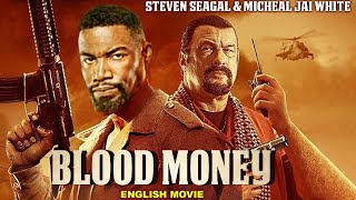 Steven Seagal amp Michael Jai White In BLOOD MONEY  Superhit Full Action Thriller Movie In English HD [upl. by Maighdlin246]