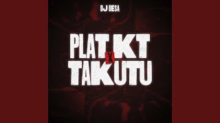 Plat KT x Takutu [upl. by Edmonds]