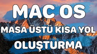 Mac OS Masa Üstü Kısa Yol Oluşturma [upl. by Aihpledalihp194]