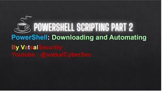 PowerShell Advance Scripting Part 2  Vatsal Security [upl. by Allicirp]