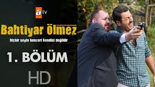 Bahtiyar Ölmez 1 Bölüm [upl. by Elli]