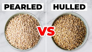 Pearled vs Hulled — How to Cook Barley [upl. by Aiyekal]