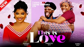 THIS IS LOVE Full Movie Nigerian Movies  Broda Shaggi Frances Ben amp Shirley Igwe  Movies 2024 [upl. by Notaek438]