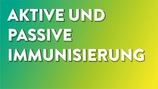 Impfen Aktive und passive Immunisierung [upl. by Linnell991]