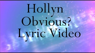 Hollyn  Obvious Lyric Video [upl. by Ben]