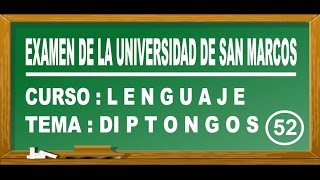 LENGUAJE  EL DIPTONGO Y HIATO  EXAMEN UNIVERSIDAD SAN MARCOS DE PERÚ 2017 [upl. by Llennol648]