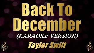 Back To December  Taylor Swift Karaoke [upl. by Sy]