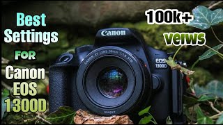 Best Settings For Canon Eos 1300D DSLR camera  in Hindi 2019 [upl. by Yrdua]