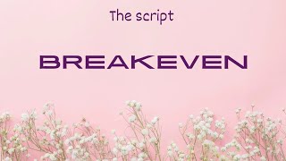 The Script  Breakeven  Lyrics [upl. by Ydnolem]