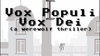 Vox Populi Vox Deia werewolf thriller Walkthrough [upl. by Asyram215]