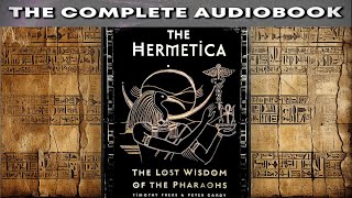 THE HERMETICA  The Lost Wisdom of the Pharaohs 📜 [upl. by Aicilra42]