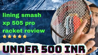 lining smash xp 505 pro review full details weight tension frame type [upl. by Yelir400]