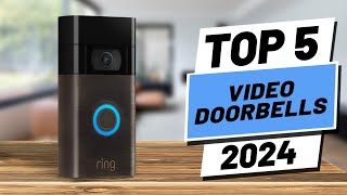 Top 5 BEST Video Doorbells in 2024 [upl. by Lexy]