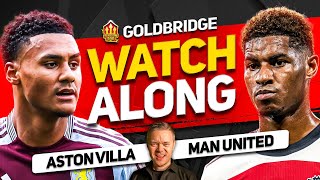 ASTON VILLA vs MANCHESTER UNITED Live With MARK GOLDBRIDGE [upl. by Nafis]