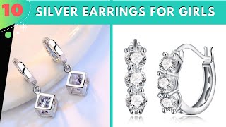 Top 10 Silver Earrings for Girls [upl. by Aiynat]