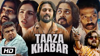 Taaza Khabar Full HD Movie in Hindi  Bhuvan Bam  Shriya Pilgaonkar  Shilpa Shukla  OTT Details [upl. by Asher]