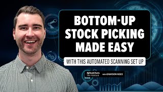 BottomUp Stock Picking Made Easy With This Automated Scanning Set Up  StockCharts In Focus [upl. by Oruhtra]