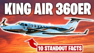 King Air 360ER 10 Facts That Make It Stand Out [upl. by Cyprus11]