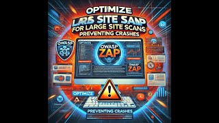 Optimize OWASP ZAP for Large Site Scans Preventing Crashes [upl. by Helena]