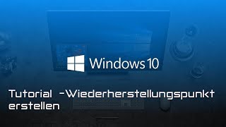 Tutorial  Windows 10 Wiederherstellungspunkt erstellen  Sicherheit deutsch [upl. by Ferneau]