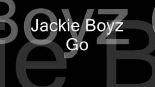 Jackie Boyz  Go [upl. by Silbahc]