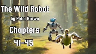 Chapters 4145 of quotThe Wild Robotquot by Peter Brown Audiobook [upl. by Stonwin211]