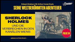 Sherlock Holmes und die Verbrechen in den Kanälen Wiens Seine weltberühmten Abenteuer Folge 34 [upl. by Daniell607]