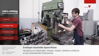 Grundlagen Fräsen bei der Ausbildung zum Zerspanungsmechaniker [upl. by Gomar973]