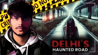 Delhis Most haunted road  Real Horror Story [upl. by Colp621]