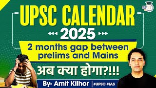 UPSC 2025 Calendar  UPSC CSE Prelims on May 25  UPSC Calendar 2025  Important Details  StudyIQ [upl. by Sadinoel281]