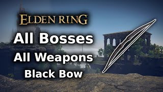 Elden Ring Black Bow Playthrough  All Bosses All Weapons Challenge  Part 31 [upl. by Jurkoic]