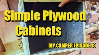 DIY Squaredrop Camper Build  Episode 13  Simple Cabinets [upl. by Lyda]