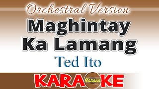 Maghintay Ka Lamang KARAOKE Orchestra Version [upl. by Brenden]