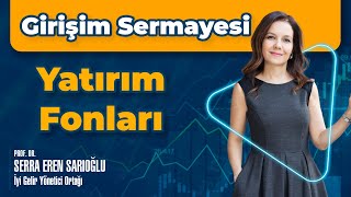 Girişim Sermayesi Yatırım Fonları [upl. by Skippie]