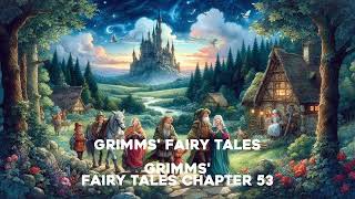 Grimms Fairy Tales Chapter 53 [upl. by Berghoff]