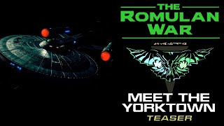 THE ROMULAN WAR II Teaser Meet the Yorktown [upl. by Aicat]