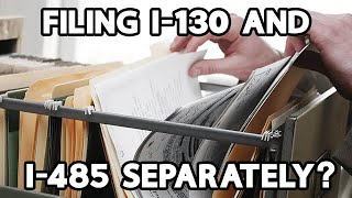 Filing an I130 and an I485 Separately [upl. by Inalaehak]