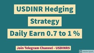 USDINR Hedging Strategy  Daily Earn 07 to 1  Accuracy  78   Fixed income strategy [upl. by Aruasi]