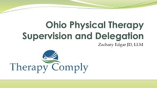 Ohio Physical Therapy Supervision and Delegation [upl. by Anahsek679]