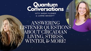 Answering Listener Questions About Circadian Living Stress Winter amp More [upl. by Yemiaj340]