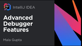 Advanced Debugger Features in IntelliJ IDEA Mala Gupta [upl. by Roberto]