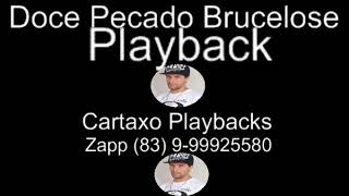 PLAYBACK Doce Pecado Brucelose Cartaxo Playback [upl. by Calvo]