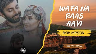 Wafa Na Raas Aayee From quotWafa Na Raas Aayeequot Lyrics  new version  REMIX [upl. by O'Gowan731]