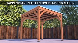 Stappenplan Zelf een overkapping bouwen  Van Kooten Tuin amp Buiten Leven [upl. by Rebmeced]