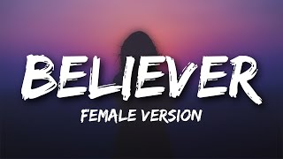 BELIEVER  FEMALE VERSION LYRICS  Dont Miss That [upl. by Gove161]